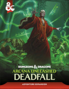Arcana Unleashed: Deadfall